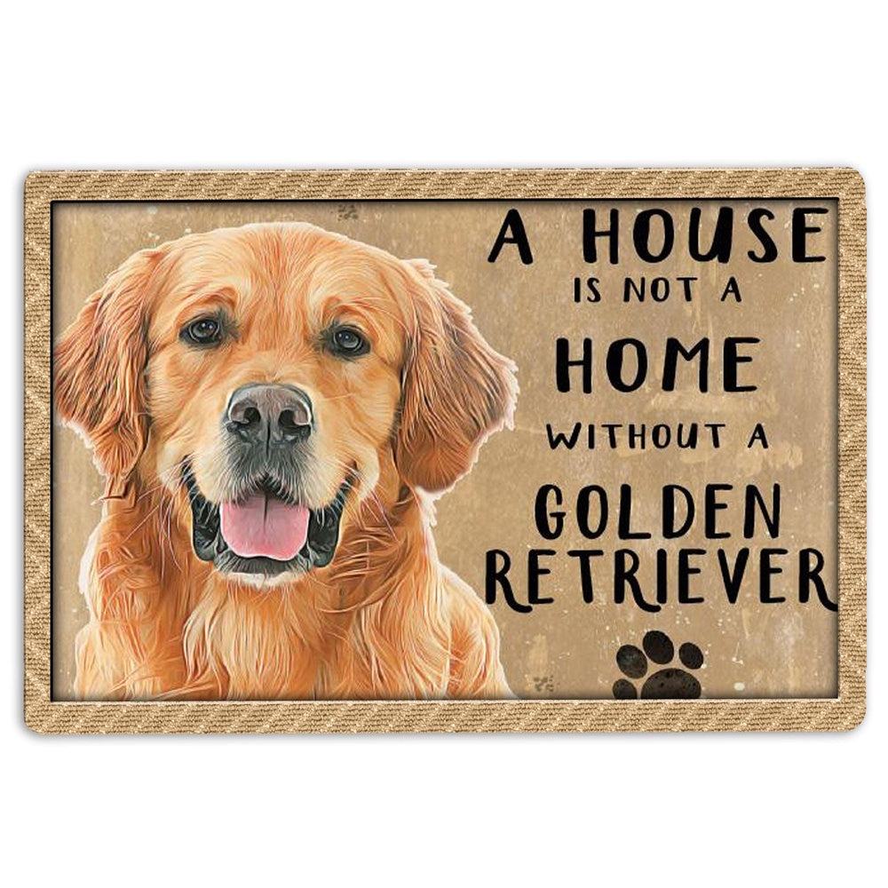 Golden Retriever Welcome Doormat, A House Is Not A Home Without Golden Retriever For Dog Lover Welcome Doormat, Pets Home Decor Door Mat
