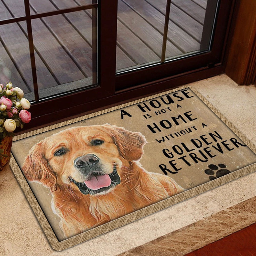 Golden Retriever Welcome Doormat, A House Is Not A Home Without Golden Retriever For Dog Lover Welcome Doormat, Pets Home Decor Door Mat