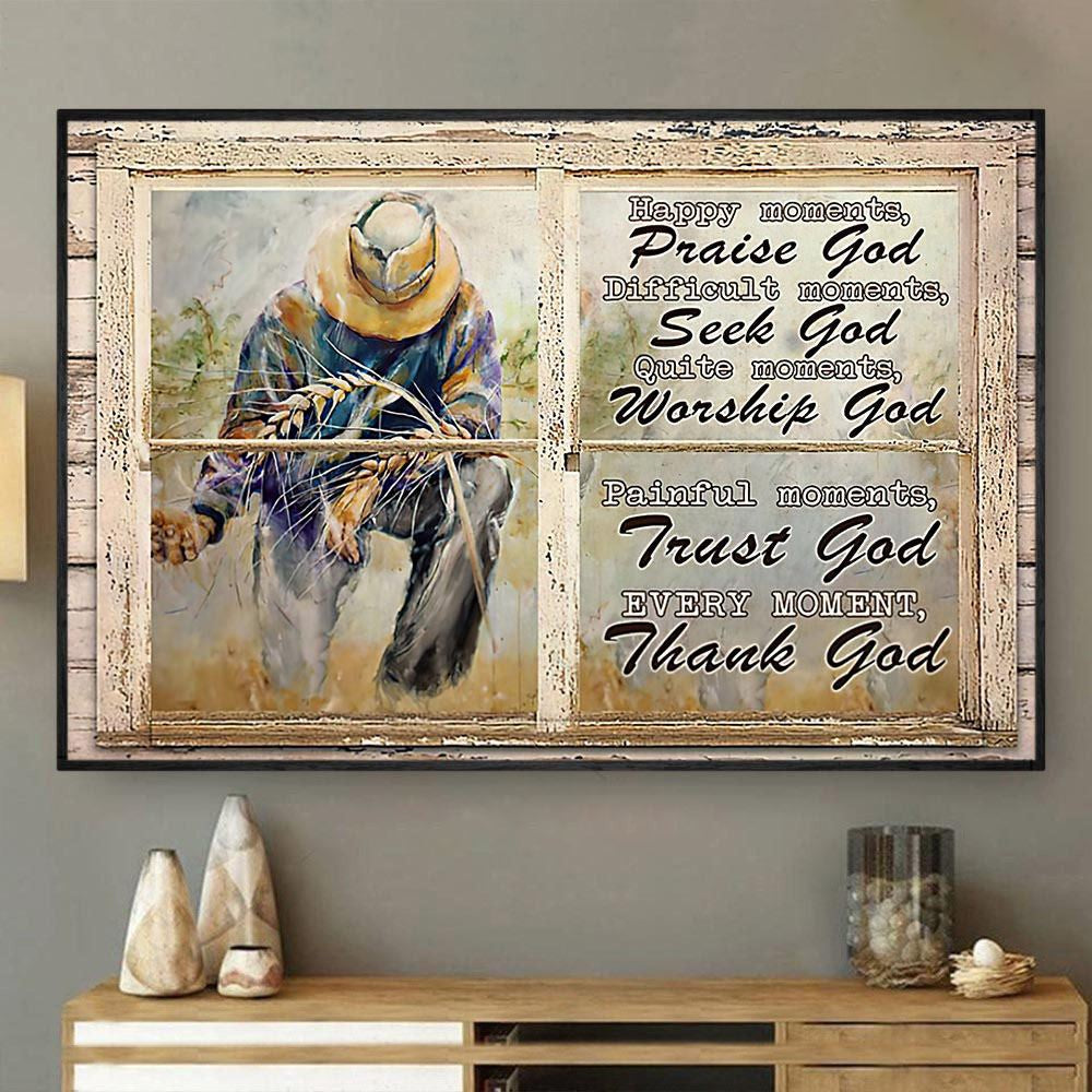 Happy Moments Praise God Difficult Moments Seek God Canvas, Farmhouse Canvas, Farm Gift, Farm Home Decor