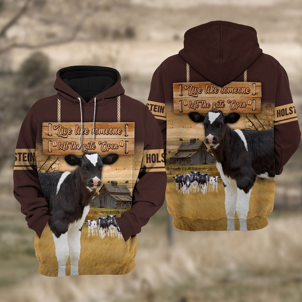 Holstein calves Live like someone left the gate open All Printed 3D Shirt, Farmer Hoodie, Farm Themed Shirts, Farm Tee Shirts