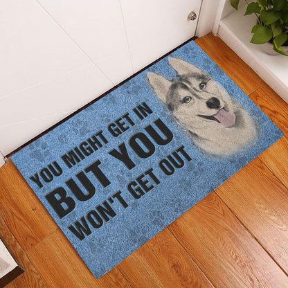 Husky Welcome Doormat, Siberian Husky You Might Get In But You Won't Get Our Welcome Doormat, Pets Home Decor Door Mat