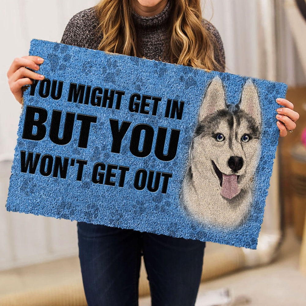 Husky Welcome Doormat, Siberian Husky You Might Get In But You Won't Get Our Welcome Doormat, Pets Home Decor Door Mat