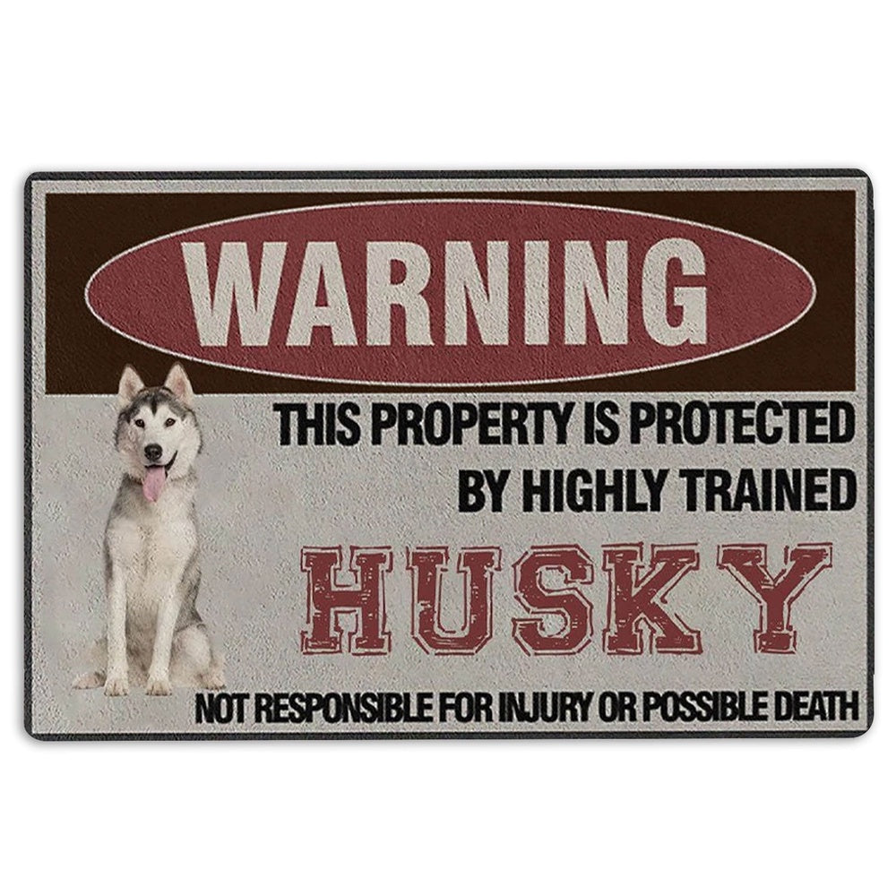 Husky Welcome Doormat, Warning This Property is Protected by a Highly Trained Husky Dog Welcome Doormat, Pets Home Decor Door Mat