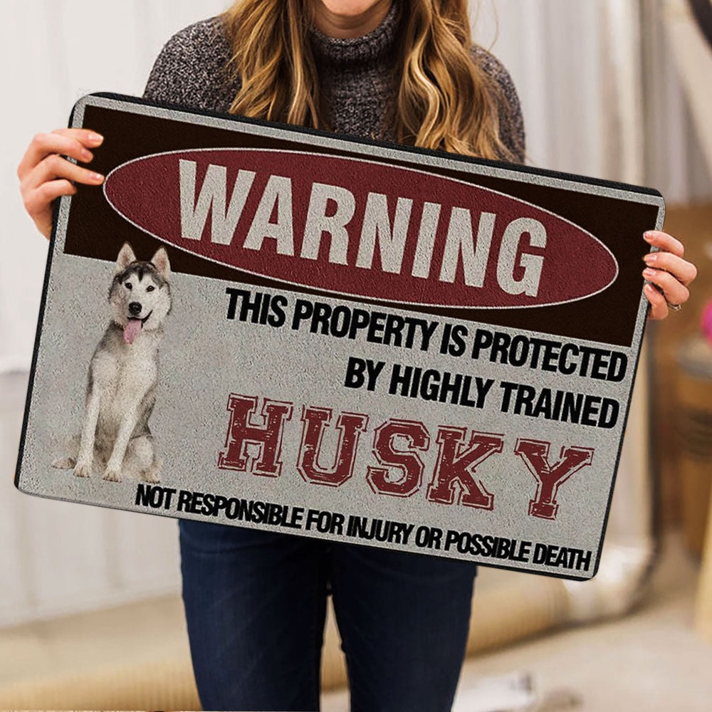 Husky Welcome Doormat, Warning This Property is Protected by a Highly Trained Husky Dog Welcome Doormat, Pets Home Decor Door Mat