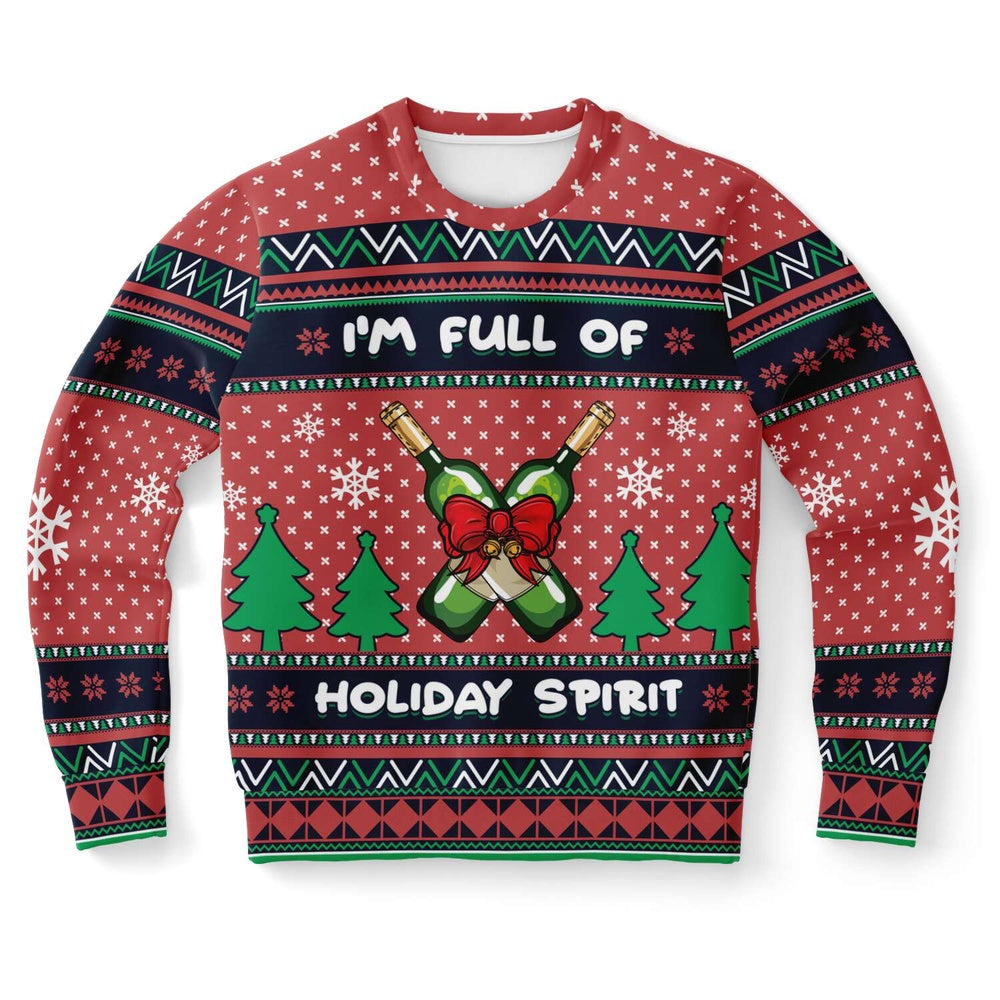I Am Full Of Holiday Spirit Ugly Christmas Sweater, Christmas Ugly Sweater, Sweater Xmas, Ugly Sweater