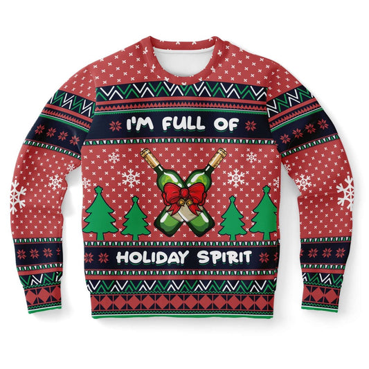 I Am Full Of Holiday Spirit Ugly Christmas Sweater, Christmas Ugly Sweater, Sweater Xmas, Ugly Sweater