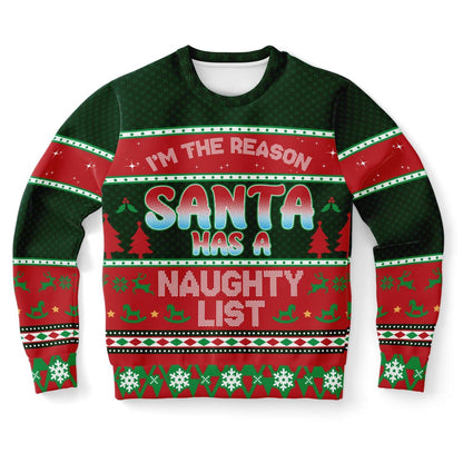 I Am The Reason Santa Has A Naughty List Ugly Christmas Sweater, Christmas Ugly Sweater, Sweater Xmas, Ugly Sweater