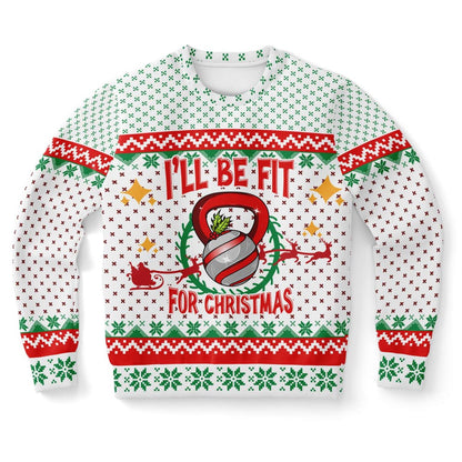 I Will Be Fit For Christmas Ugly Christmas Sweater, Christmas Ugly Sweater, Sweater Xmas, Ugly Sweater