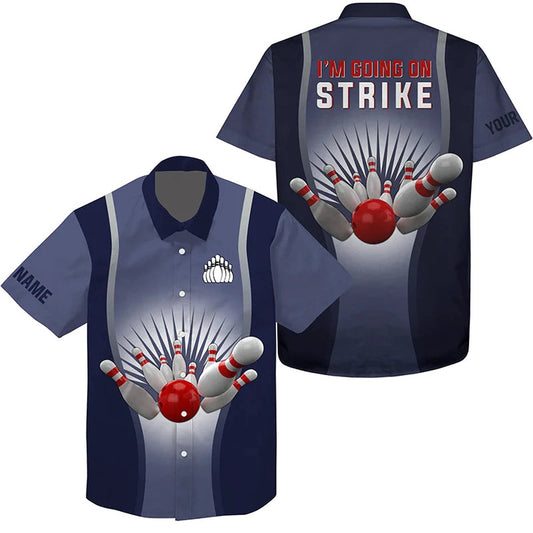 I'm Going On Strike Bowlingcustom Hawaiian Shirt, Personalized Button Up Bowling Shirts Blue, Bowling Team Hawaiian