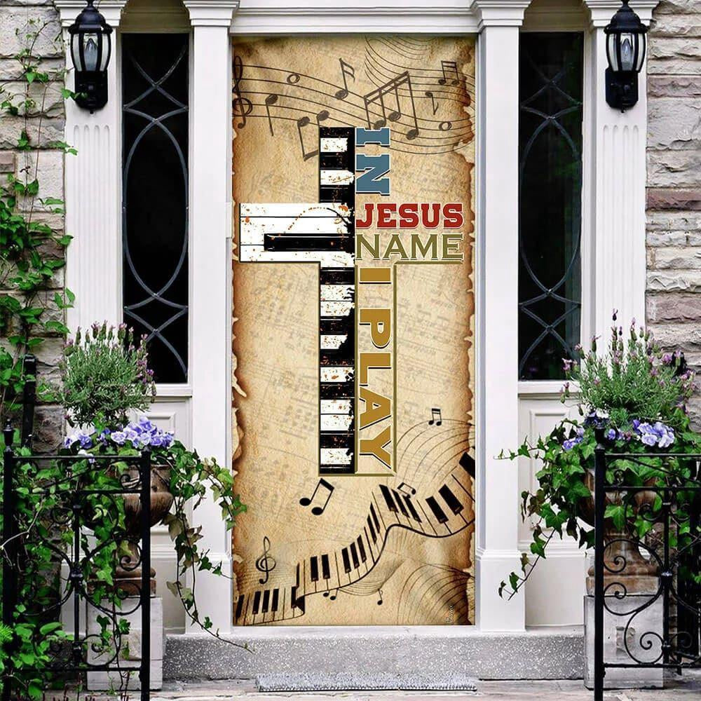 In Jesus Name I Play Piano Door Cover, Christian Home Decor, Chritian Gift