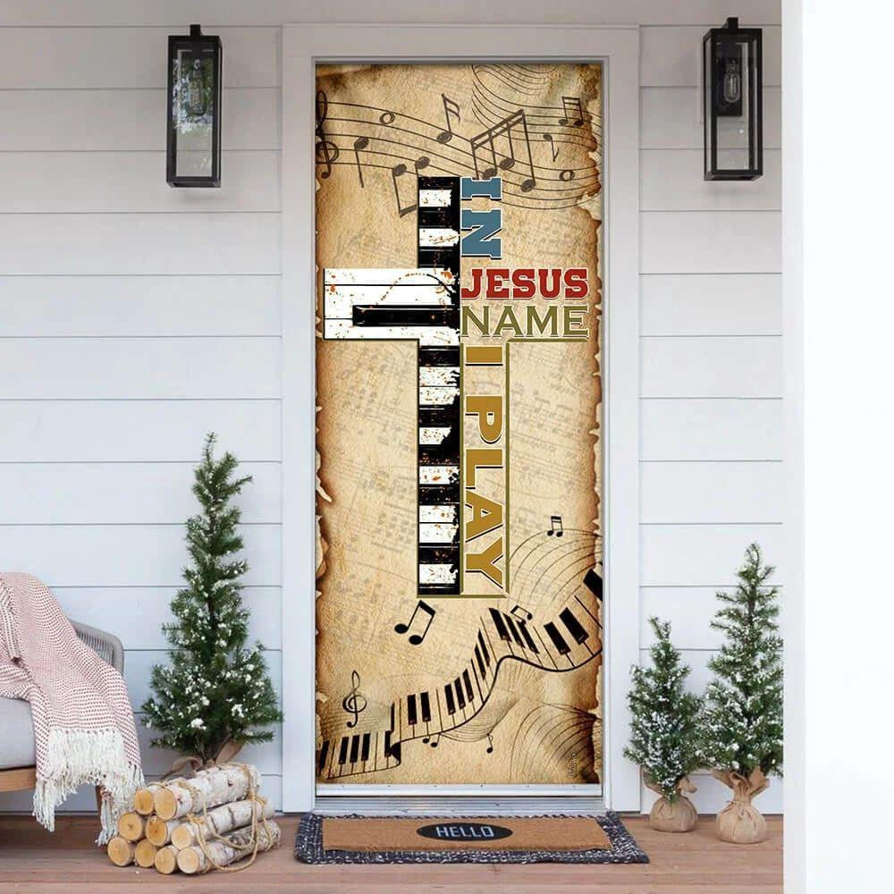 In Jesus Name I Play Piano Door Cover, Christian Home Decor, Chritian Gift