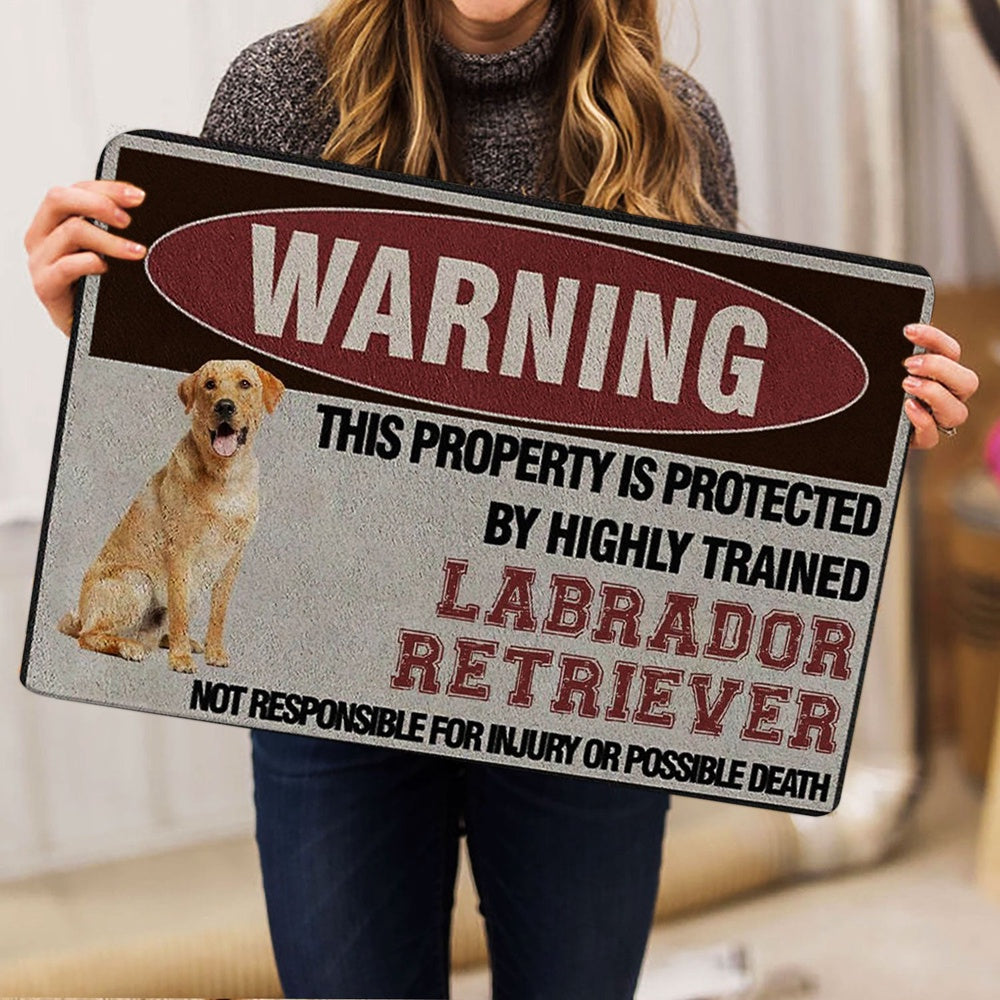 Labrador Retriever Welcome Doormat, Property Protected by Highly Trained Labrador Retriever Welcome Doormat, Pets Home Decor Door Mat