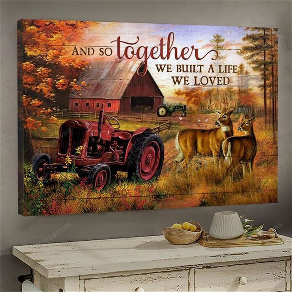 Life On Farm With Deer Couple - And So Together We Built A Life We Loved - Couple Landscape Canvas, Farmhouse Canvas, Farm Gift, Farm Home Decor