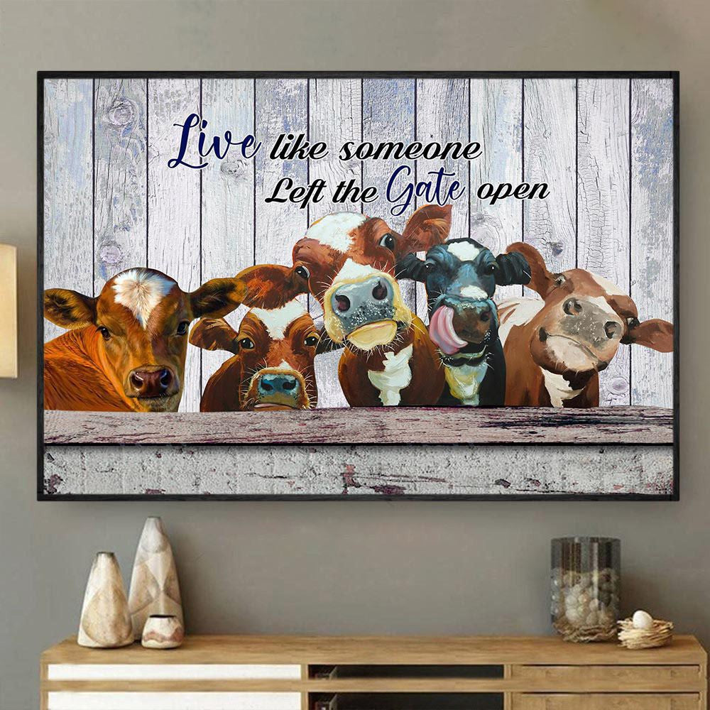 Live Like Someone Left The Gate Open, Cow Canvas Wall Art, Farmhouse Canvas, Farm Gift, Farm Home Decor