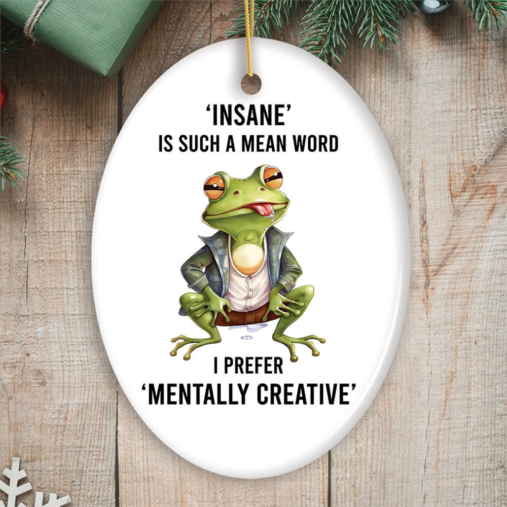 Mentally Creative Quirky Frog Ornament, Cute and Funny Christmas Gift, Christmas Ornament