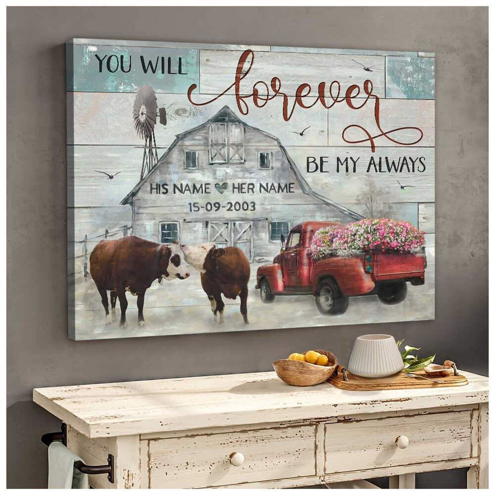Old Barn And Couple Kissing Cows And Floral Truck You Will Forever Be My Always Canvas, Farmhouse Canvas, Farm Gift, Farm Home Decor