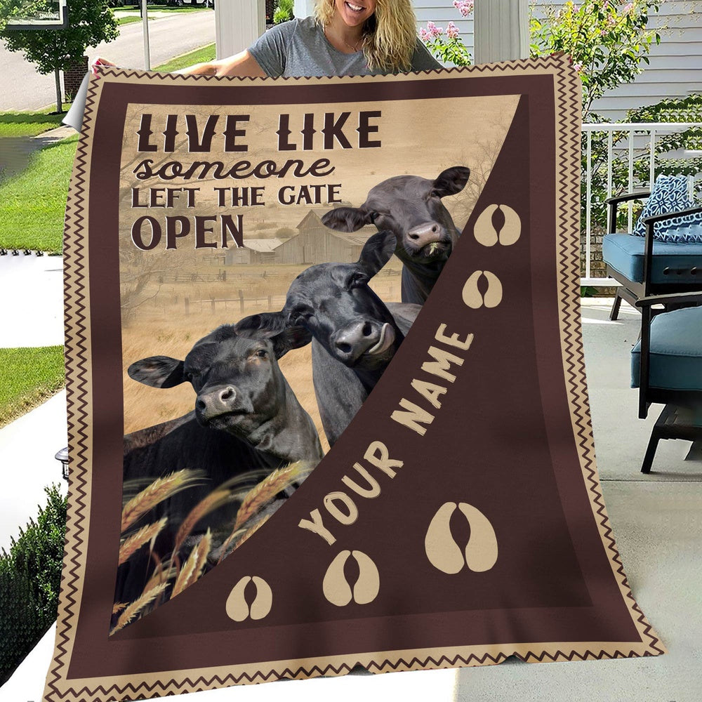 Personalized Black Angus Live Like Someone Left The Gate Open Blanket, Farm Blanket, Farm Animal Blanket