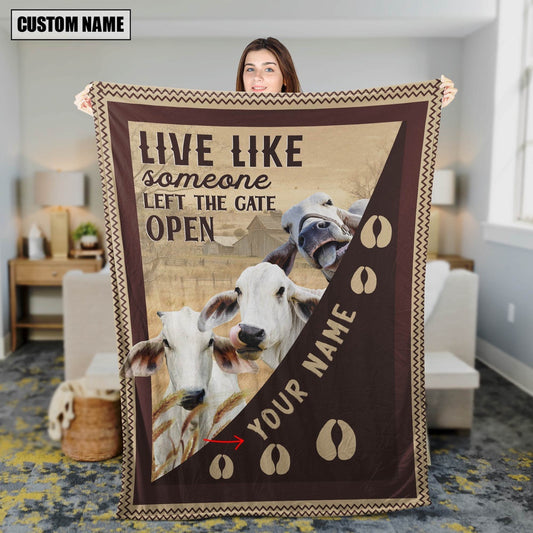 Personalized Brahman Live Like Someone Left The Gate Open Blanket, Farm Blanket, Farm Animal Blanket