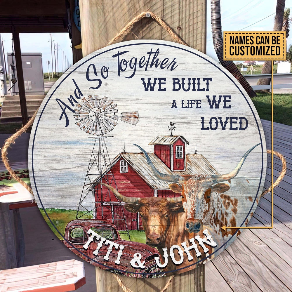 Personalized TEXAS LONGHORN And so together we built a life we loved Wooden Sign, Farm Wood Sign, Farm House Wood Signs