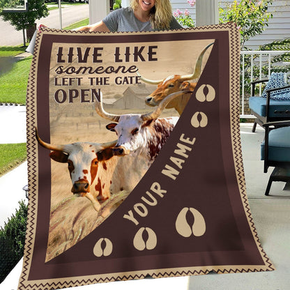 Personalized Texas Longhorn Live Like Someone Left The Gate Open Blanket, Farm Blanket, Farm Animal Blanket