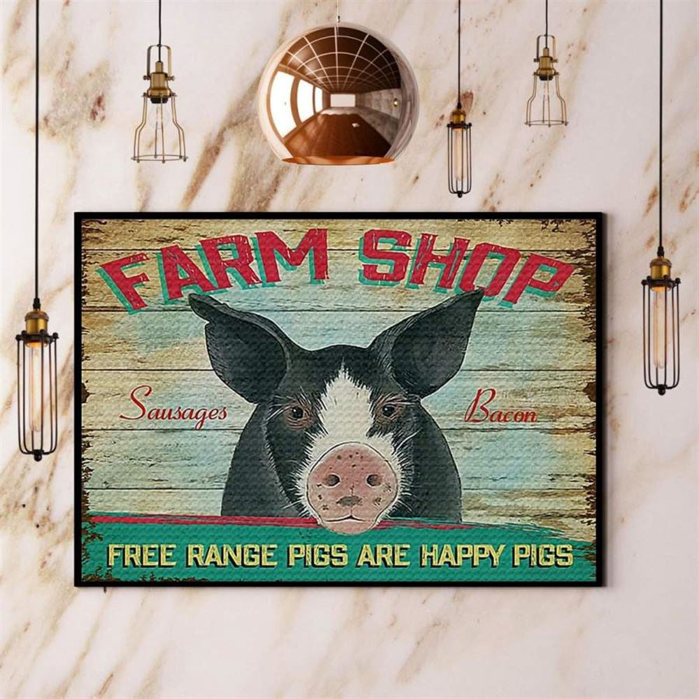 Pig Farm Shop Free Range Pigs Are Happy Pigs Canvas, Farm Canvas, Farm Gift, Farm Home Decor