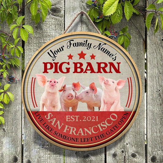 Pig Live Like Someone Left The Gate Open Custom Happy Halloween Wooden Sign, Farm Wood Sign, Farm House Wood Signs