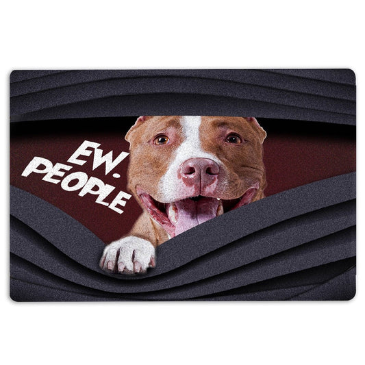Pitbull Welcome Doormat, Funny Pitbull Ew, People Unique Gift For Dog Puppy Pet Lover Welcome Doormat, Pets Home Decor Door Mat