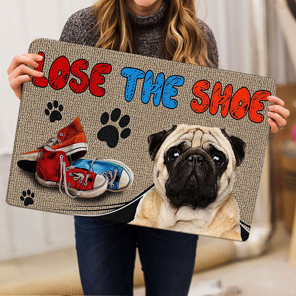 Pug Welcome Doormat, Funny Pug Lose The Shoes Unique Gift For Dog Puppy Pet Lover Welcome Doormat, Pets Home Decor Door Mat