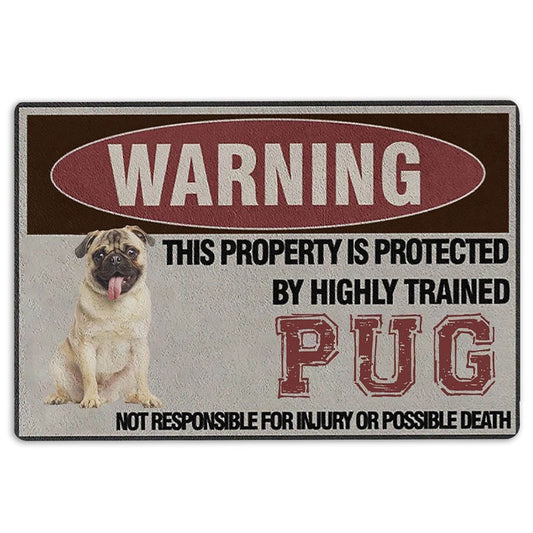 Pug Welcome Doormat, Warning This Property is Protected by a Highly Trained Pug Dog Welcome Doormat, Pets Home Decor Door Mat