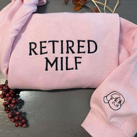 Retired Milf Embroidered Sweatshirt 2D Crewneck Sweatshirt Gift For Family, Christmas Embroidered, Christmas Gifts