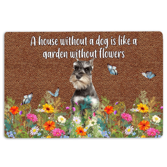 Schnauzer Welcome Doormat, Schnauzer a house without a dog is like a garden without flowers Welcome Doormat, Pets Home Decor Door Mat