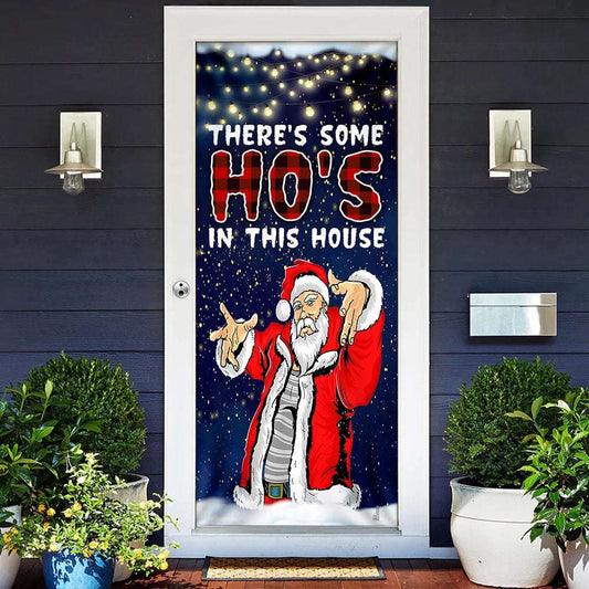 There's Some Ho's In This House Door Cover, Christmas Door Cover, Gift For Christmas, Christmas Gift Decor