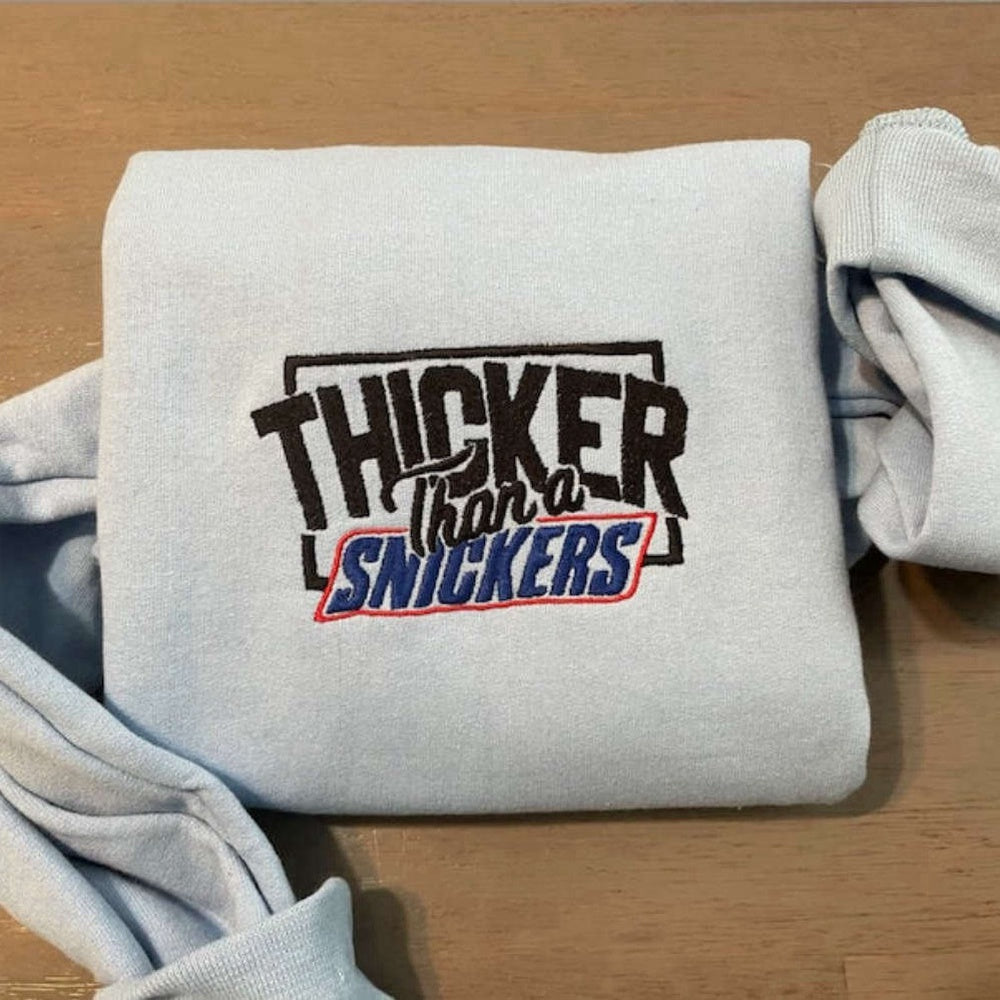 Thicker Than A Snicker Embroidered Sweatshirt 2D Crewneck Sweatshirt Gift For Family, Christmas Embroidered, Christmas Gifts