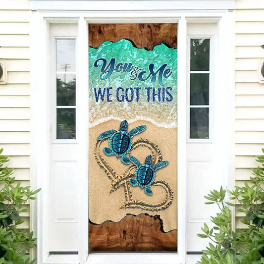 Turtle Door Cover You And Me We Got This Unique Gifts Doorcover, Christmas Gift Decor For Friends, Christmas Gift Decor