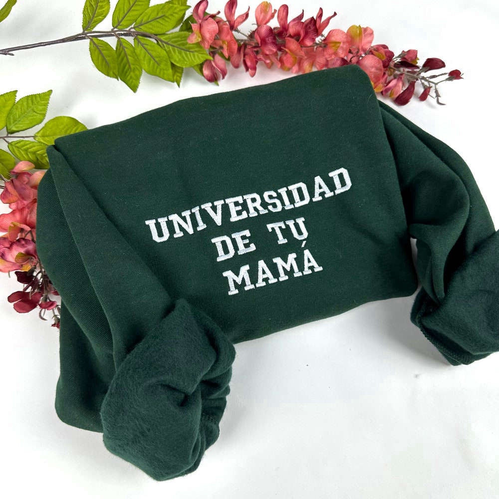 Universidad De Tu Mama Embroidered Sweatshirt- Unisex Sweatshirt, Christmas Embroidered, Christmas Gifts