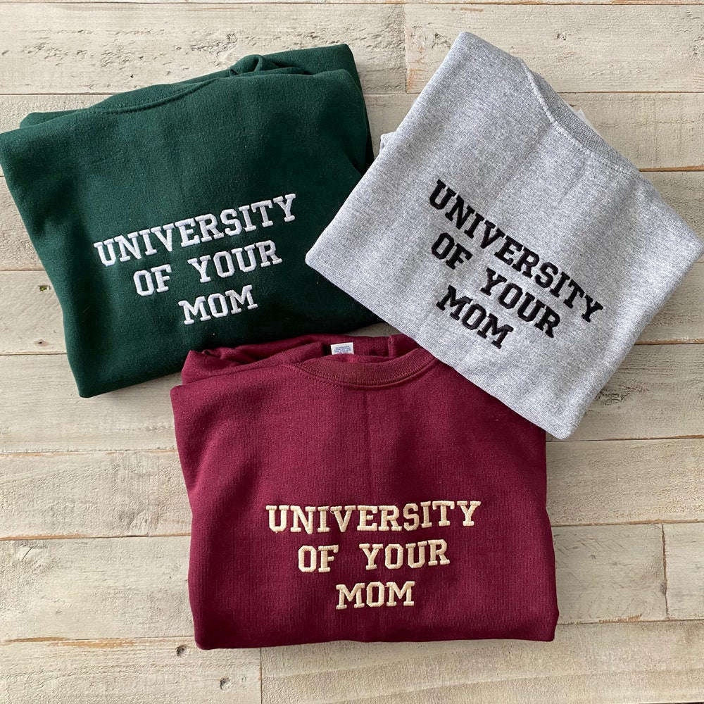 University Of Your Mom Embroidered Sweatshirt 2D Crewneck Sweatshirt For Men Women, Christmas Embroidered, Christmas Gifts