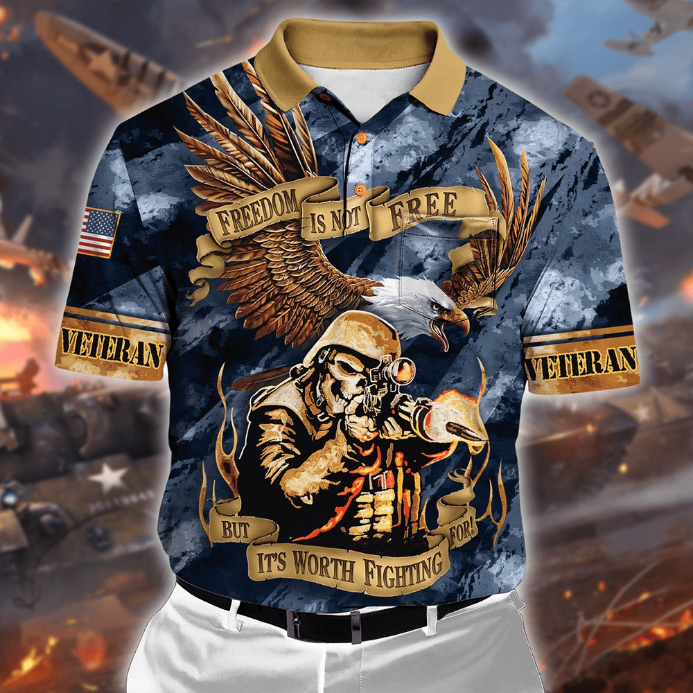 Veteran Polo Shirt, Free Is Not Free But It's Worth Fighting For Polo Shirt