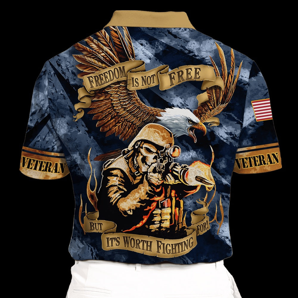 Veteran Polo Shirt, Free Is Not Free But It's Worth Fighting For Polo Shirt