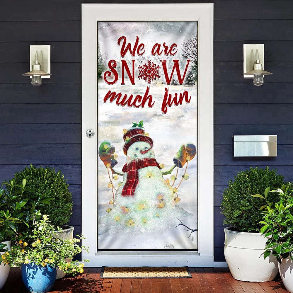 We Are Snow Much Fun Door Cover, Christmas Outdoor Decoration, Christmas Gift Decor