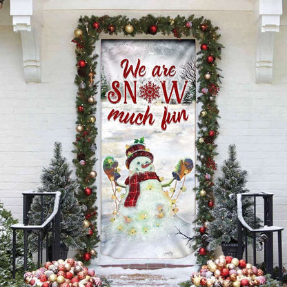 We Are Snow Much Fun Door Cover, Christmas Outdoor Decoration, Christmas Gift Decor