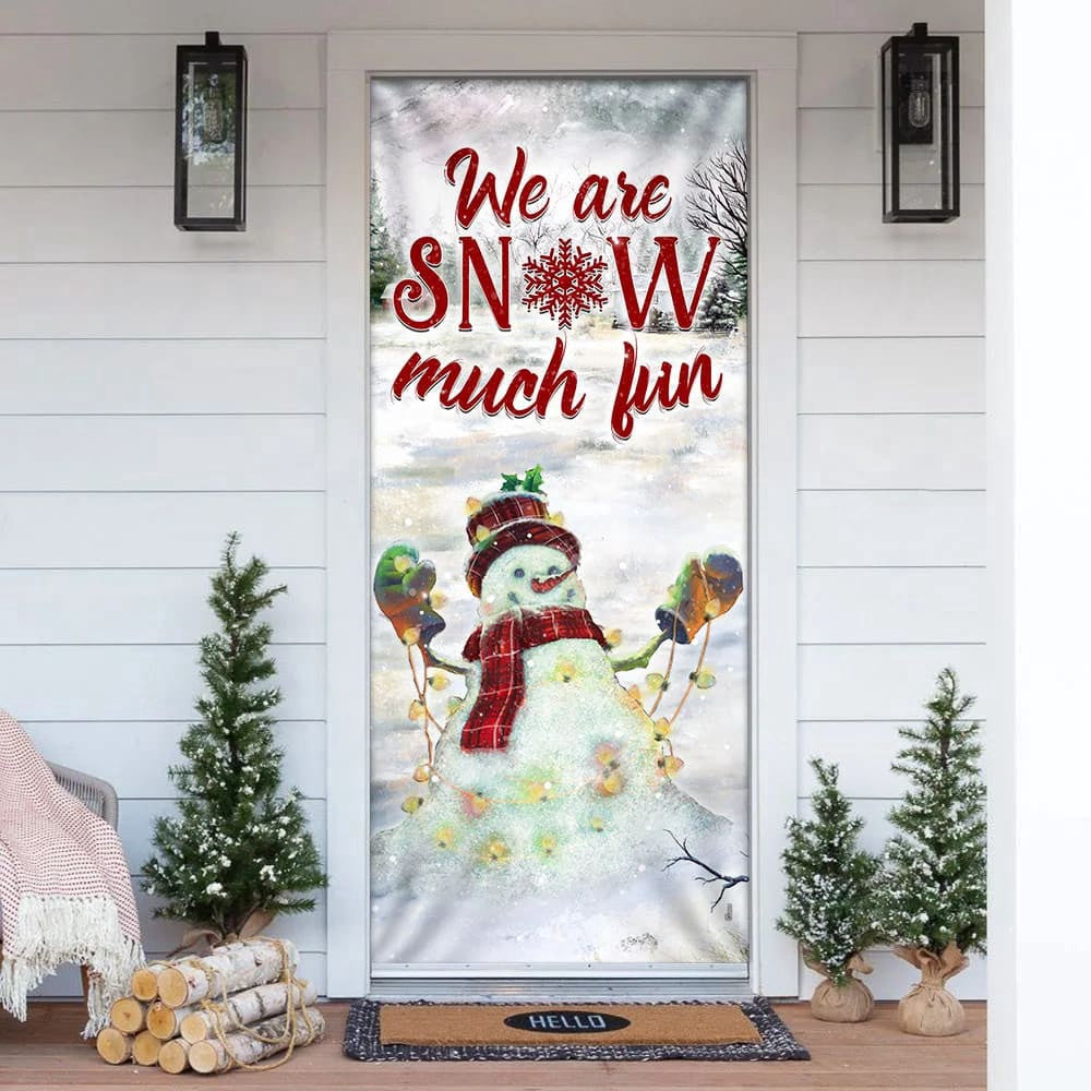 We Are Snow Much Fun Door Cover, Unique Gifts Doorcover, Christmas Gift Decor For Friends, Christmas Gift Decor