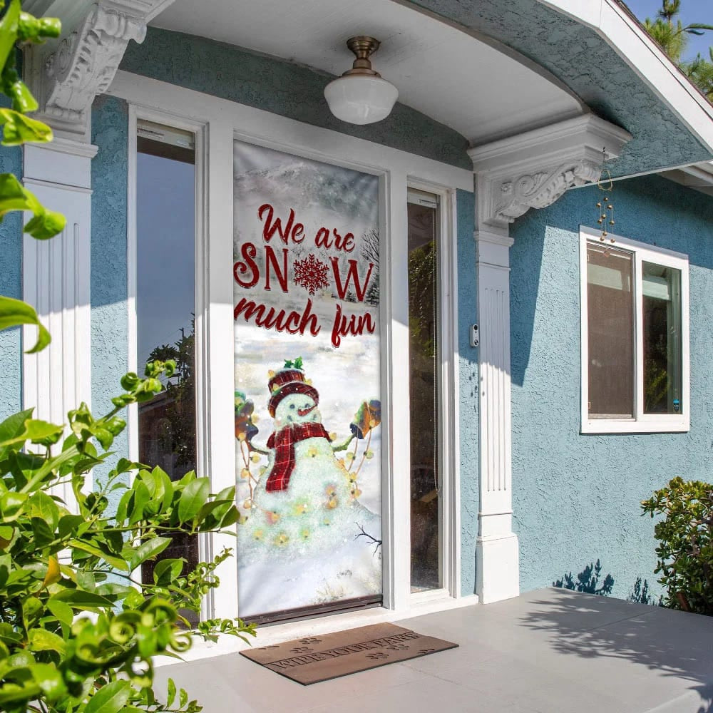 We Are Snow Much Fun Door Cover, Unique Gifts Doorcover, Christmas Gift Decor For Friends, Christmas Gift Decor