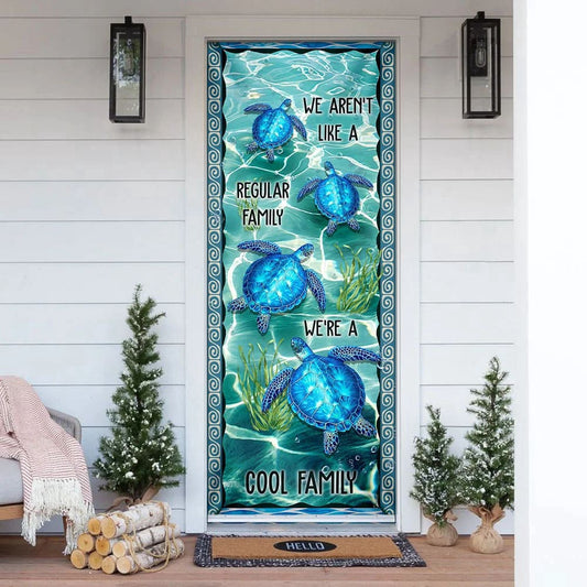 We're A Cool Family Turtle Door Cover, Unique Gifts Doorcover, Christmas Gift Decor