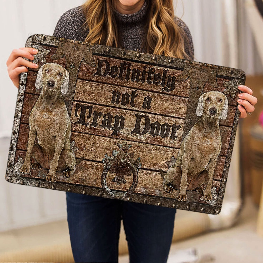Weimaraner Welcome Doormat, Definitely Not A Trap Door Weimaraner Welcome Doormat, Pets Home Decor Door Mat