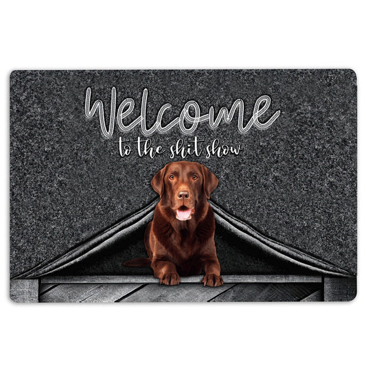 Welcome Doormat, Chocolate Labrador Welcome to The Shitshow Gifts For Dog Lovers Welcome Doormat, Pets Home Decor Door Mat