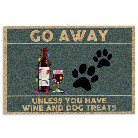 Welcome Doormat, Go away unless you have wine and dog treats Gift for dog lover Welcome Doormat, Indoor Outdoor Doormat Home Decor