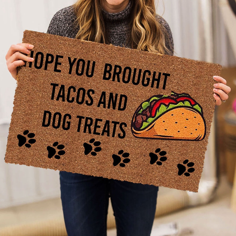Welcome Doormat, Hope You Brought Tacos And Dog Treats Unique Gift Idea Brown Welcome Doormat, Indoor Outdoor Doormat Home Decor