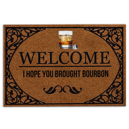 Welcome Doormat, Welcome I Hope You Brought Bourbon Funny Unique Gift Idea Welcome Doormat, Indoor Outdoor Doormat Home Decor