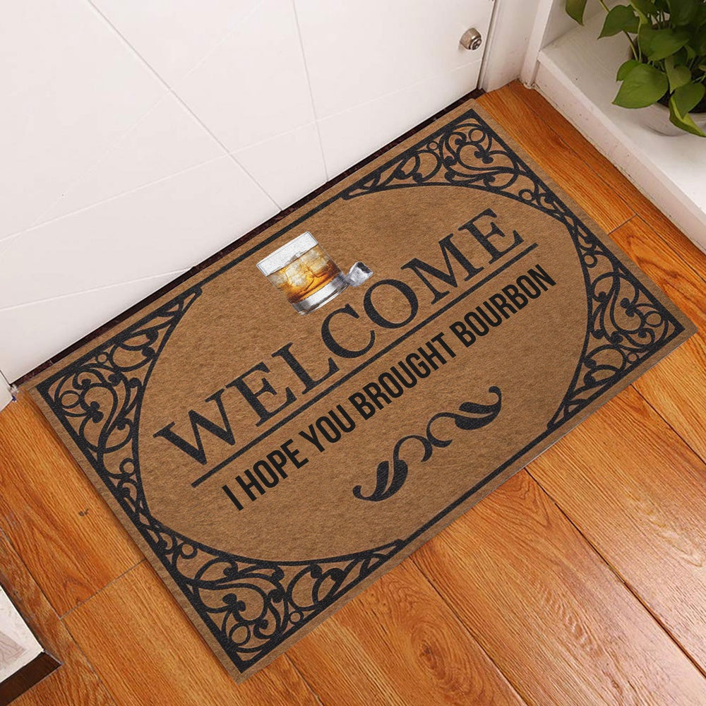 Welcome Doormat, Welcome I Hope You Brought Bourbon Funny Unique Gift Idea Welcome Doormat, Indoor Outdoor Doormat Home Decor