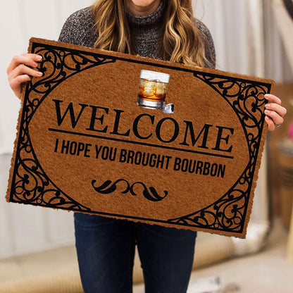 Welcome Doormat, Welcome I Hope You Brought Bourbon Funny Unique Gift Idea Welcome Doormat, Indoor Outdoor Doormat Home Decor